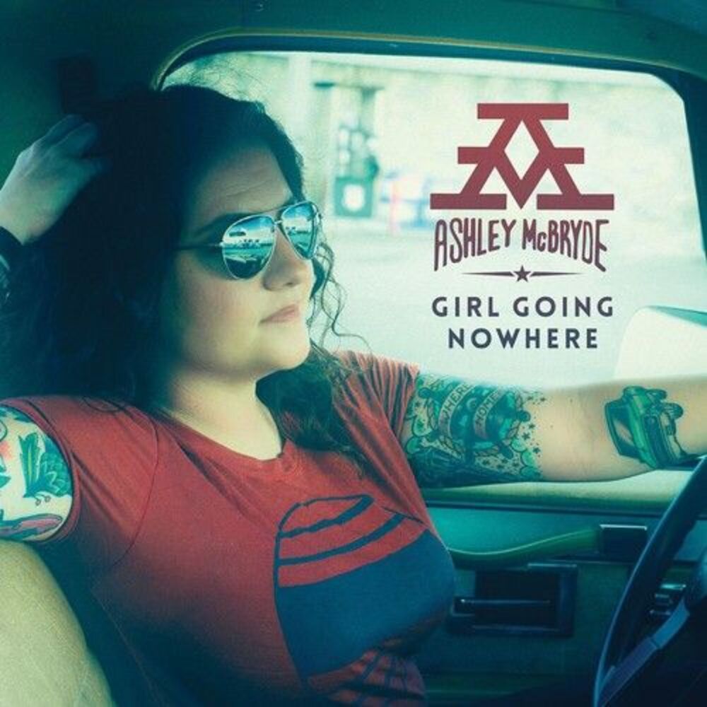 Ashley McBryde - Girl Going Nowhere  LP LP